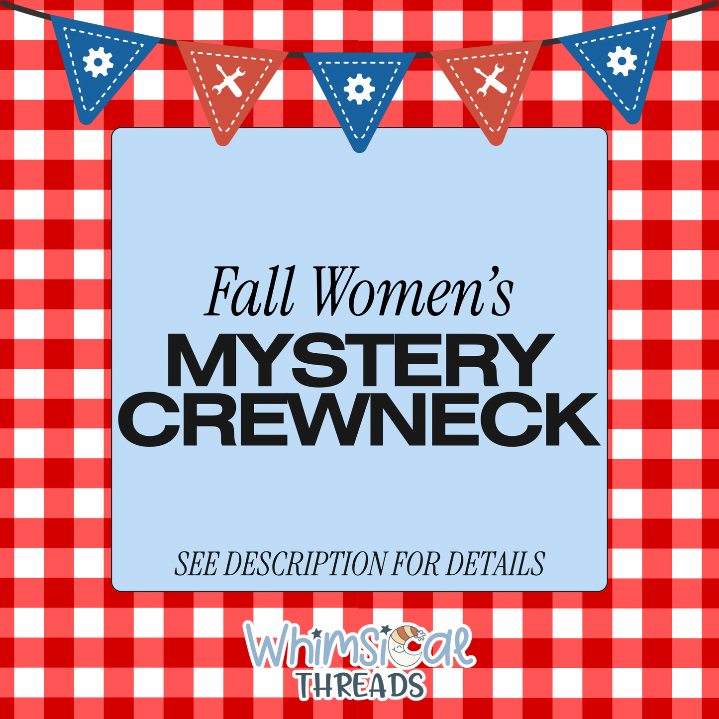 FALL WOMEN’S MYSTERY CREWNECK
