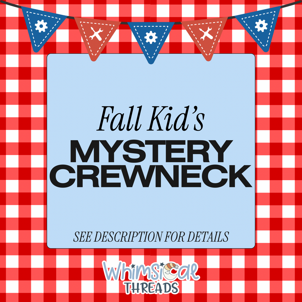 FALL KID’S MYSTERY CREWNECK